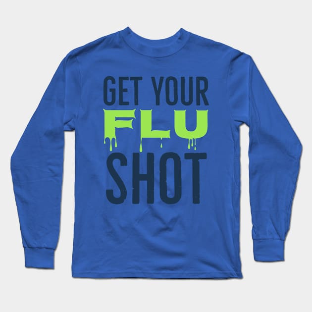 Flu Shot Long Sleeve T-Shirt by EMP